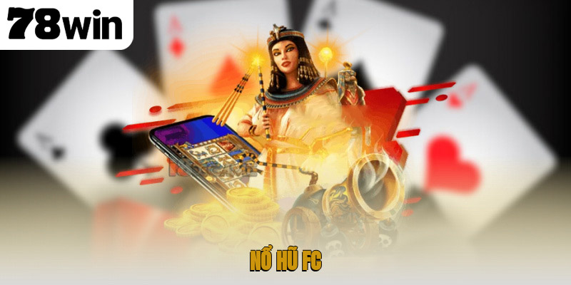 nổ hũ FC